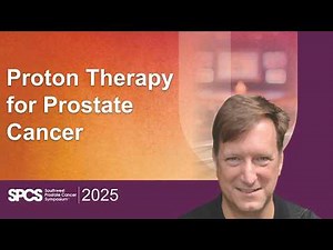 Treatment of Prostate Cancer: Proton Therapy with Brian J. Davis, MD, PhD
