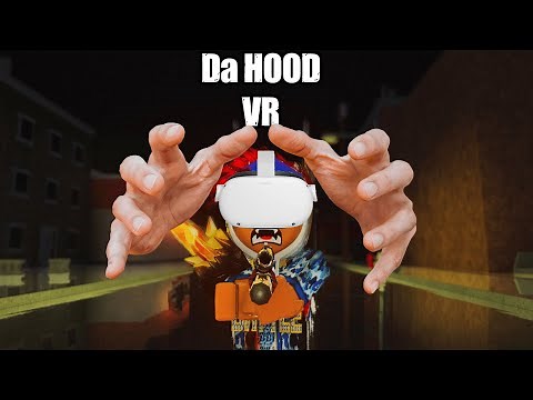 Da Hood In VR