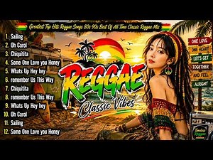 Greatest Top Hits Reggae Songs 80s 90s | Oh carol,Sailing🌴☀️ Best Of All Time Classic Reggae Mix