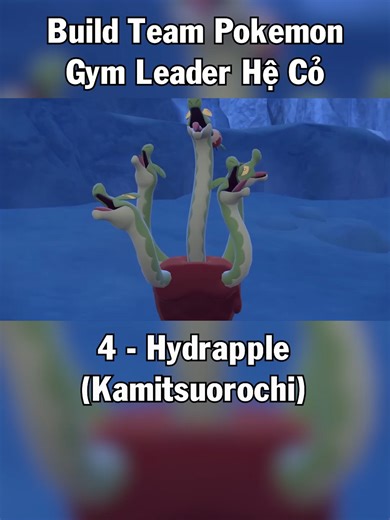 Pokemon Hydrapple (Kamitsuorochi) - Build Team Pokemon Gym Leader Hệ Cỏ (P.4) #pokemon #pokemontiktok #hydrapple