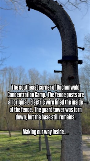 The southeast corner of Buchenwald Concentration Camp. The fence posts are all original. Electric wire lined the inside of the fence. The guard tower was torn down, but the base still remains. Making our way inside…. #sacrifice #concentrationcamp #holocaust #alwaysremember #neverforget | Walk Among Heroes