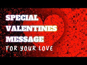 Special Valentine Message For your Love.