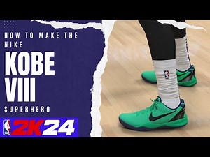 How to Make the Nike Kobe 8 Superhero Shoes in the NBA 2K24 Shoe Creator