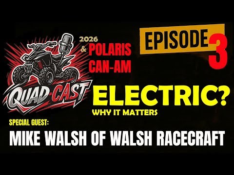 Quad Power Reimagined | Can-Am and Walsh Race Craft Go Electric | Quad-Cast Ep 3