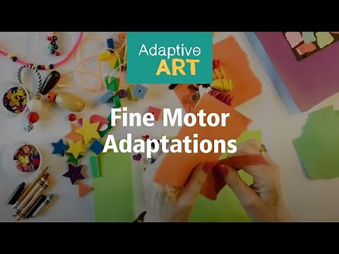 Adaptive Art: Fine Motor Adaptations
