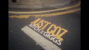 AITCH x GIGGS - JUST COZ (OUT NOW) https://www.youtube.com/watch?v=g8SVsEgrygY | Giggs