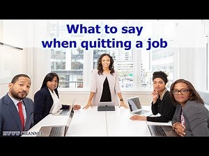 What to say when quitting a job