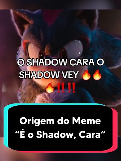 Origem do Meme: “É o Shadow, cara! É o Shadow, véi!”