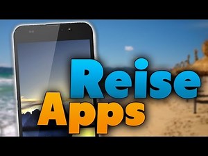 Diese Apps brauchst Du für den Urlaub!