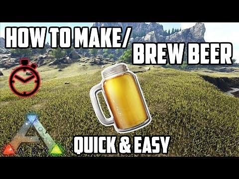 How to Make/Brew Beer | Quick & Easy | Ark: Survival Evolved