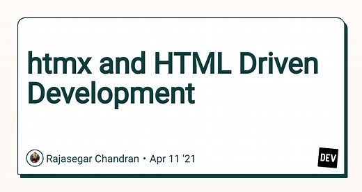 htmx and HTML Driven Development
