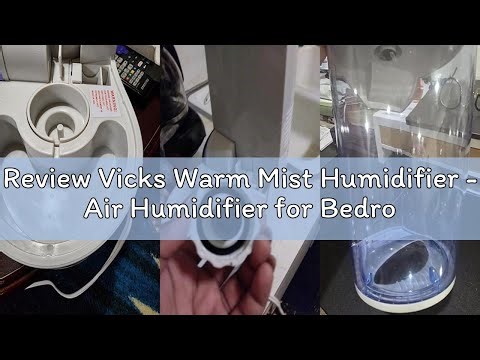 Review Vicks Warm Mist Humidifier - Air Humidifier for Bedroom, Home & Large Room, Baby, Kids and Ad