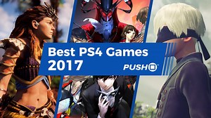 The 10 Best PS4 Games of 2017 So Far