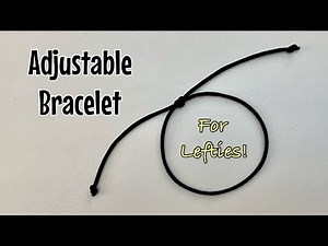 Adjustable sliding knot bracelet - Left handed tutorial!