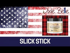 How to Use Dixie Belle Slick Stick
