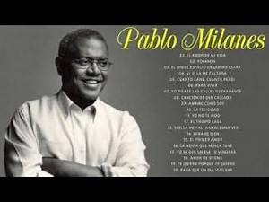 Pablo Milanes Sus Grandes Exitos - Top 20 Mejores Canciones