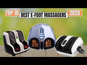 10 Best Electric Foot Massagers in 2025 You Can Buy on Amazon 🦶
