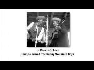 Hit Parade Of Love - Jimmy Martin & The Sunny Mountain Boys