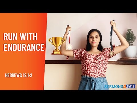 Run with Endurance: Kids Sermon on Hebrews 12:1-2