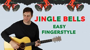 Jingle Bells Guitar Lesson for Beginner Fingerstyle Players and Chords
