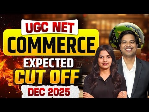 UGC NET Commerce Cut Off 2025 🔥 Expected Marks & Safe Score