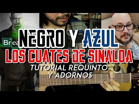 Negro y Azul - Los Cuates de Sinaloa - PEPE GARZA - Tutorial - REQUINTO - ADORNOS - Guitarra