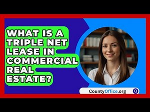 What Is A Triple Net Lease In Commercial Real Estate? - CountyOffice.org
