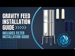 Greenfield Water Solutions Gravity Feed Filter System Installation Guide