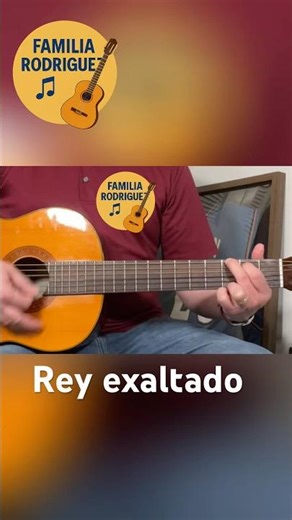 Himno Rey Exaltado | Acordes para guitarra | Rasgueo sencillo