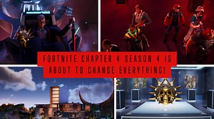 Fortnite Chapter 4 Season 4 Is About to Change Everything!
