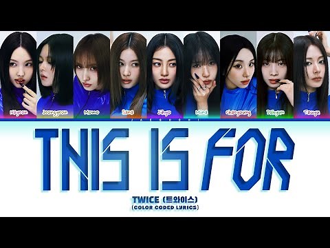 TWICE (트와이스) 'This is For' (Color Coded Lyrics)