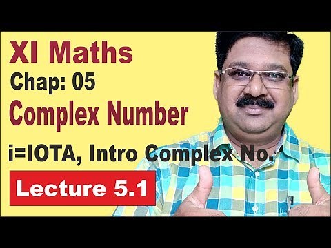 NCERT XI Maths Chap-5.1- Iota & Introduction of Complex number- Complex Number