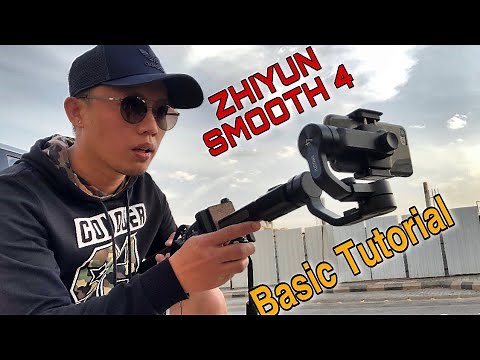 ZHIYUN SMOOTH 4 TUTORIAL