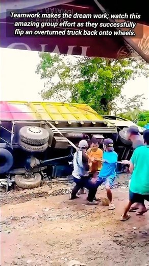 Amazing Team Effort Flips An Overturned Truck Back Up