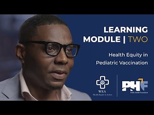 Module 2: Health Equity in Pediatric Vaccination