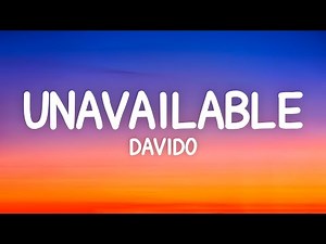Davido - UNAVAILABLE (Lyrics) ft. Musa Keys