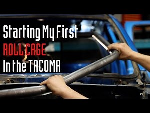 Starting the Roll Cage in the Tacoma Project