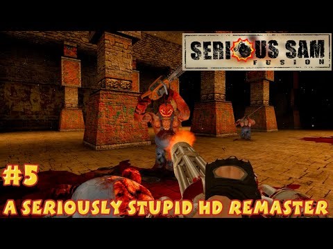 Serious Sam Fusion 2017 - A Seriously Stupid HD Remaster #5 - Levels 16-17