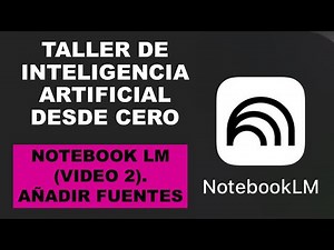 I am a teacher: NOTEBOOK LM (VIDEO 2). ADD SOURCES