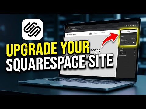 How to upgrade your website design with Squarespace - Step By Step