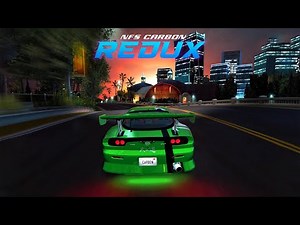 NFS Carbon REDUX 2025 New Mod - Improved Graphics, New Cars and Day and Night Cycle in 4K