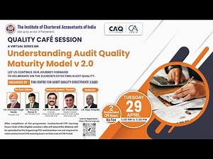 Webinar on “Understanding Audit Quality Maturity Model v 2.0”