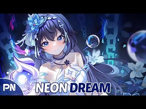 Nightcore - Neon Dream | Lyrics