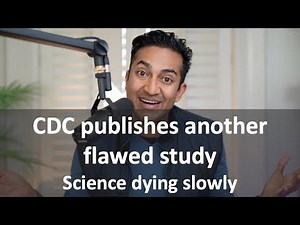 Vinay Prasad exposes flawed CDC mask study and more ...