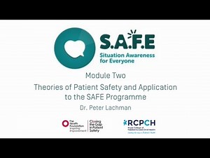 The SAFE Toolkit | Module Two - Theories of patient safety and application to the programme