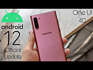 Samsung Galaxy Note 10 Android 12 ONE UI 4.0 Update