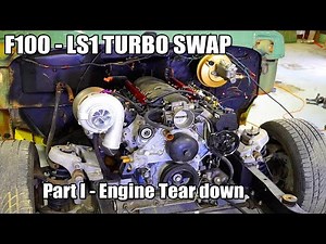 F100 Turbo LS1 Swap - Engine tear down