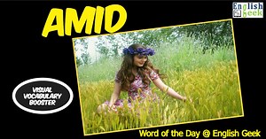 📣Word of the Day - "Amid" ✅Learn one word a day and improve your vocabulary! ✅Explanatory meaning of the word 'Amid' with visual illustrations, its phonetic transcription, example sentence, synonyms and antonyms. 🔰🔰🔰🔰🔰🔰🔰🔰🔰🔰🔰🔰🔰🔰🔰🔰🔰🔰🔰🔰 #English #learnenglish #vocabulary #englishlearning #englishvocabulary #exam #viralpost #synonyms #central #amid #art #EFL #TESOL #learning #IELTS #TOEFL #GMAT #ContemporaryArt #ieltsvocabulary #greprep #SATvocab #viralvideo #new #visualvocabula