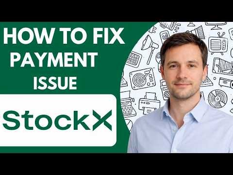 How to fix StockX payment issue Full Guide 2026