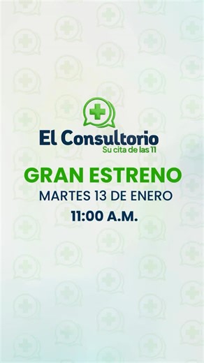 🔵🟢 GRAN ESTRENO 🩺 El Consultorio, su cita de las 11 Expertos en salud responderán lo que de verdad te preocupa. 🗓️ Martes 13 de enero ⏰ 11:00 a.m. 📺 Solo por el 11 #ElConsultorio #TuCitaDeLas11 #Salud #Ansiedad #Corazón Bienestar | Canal 11